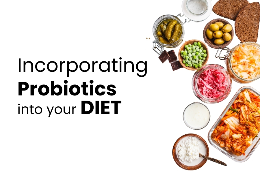 Incorporating Probiotics Into Your Diet